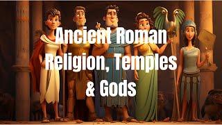 √ The Ancient Roman Religion, Temples and Gods Explained