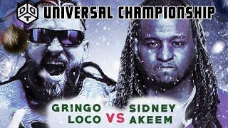 Free Match | GRINGO LOCO vs SIDNEY AKEEM | DDT Universal Championship