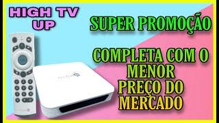 SUPER PROMOÇÃO - HIGH TV UP - CORRE E GARANTA A SUA