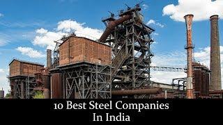 10 Best Steel Companies In India | भारत दुनिया में दूसरा सबसे बड़ा स्टील उत्पादक