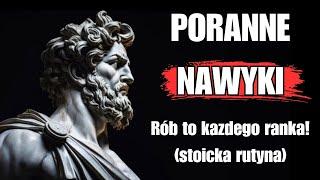 7 RZECZY, Które POWINIENEŚ Robić Każdego Poranka (Stoicka Poranna Rutyna) | Stoicyzm