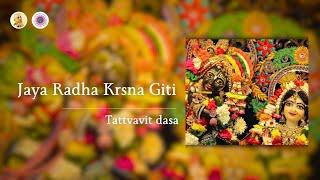 Jaya Radha Krsna Giti | Tattvavit dasa