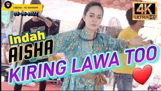 AISHA - KIRING LAWA TOO ( 05-06-2022 LABUAN KG KIAMSAM )