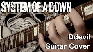 Ddevil - System of a Down - Guitar Cover [HQ]