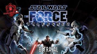 Star Wars: The Force Unleashed- Betrayal