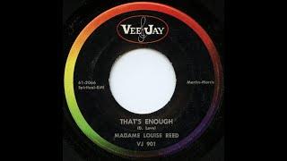 Madame Louise Reed - That's Enough