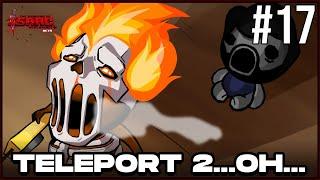 Teleport 2...oh - Episode 17 - The Binding Of Isaac Repentance+