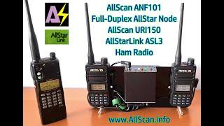 AllScan ANF101 URI150 Full-Duplex AllStar Node Demo - Retevis RT85 HTs Beelink T5 AllStarLink ASL3