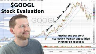 What Price Would I Pay for $GOOGL Stock? - Google Stock Analysis - Alphabet Stock