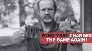 GYROTRAC's Latest Game Changer!