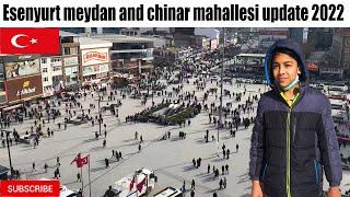 Esenyurt Maidan and chinar mahallesi 2023 new update | Enenyurt Maidan | chinar mahallesi