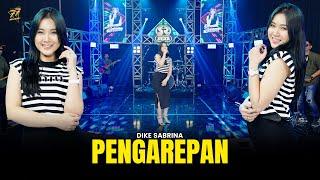 DIKE SABRINA - PENGAREPAN | Rasane Kangen Tenan Rasane | Feat. OM SERA ( Official Music Video )