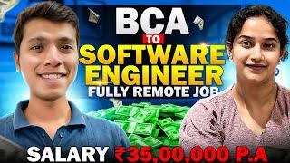 How he got 35LPA Remote Job after BCA | Complete BCA to SDE Roadmap