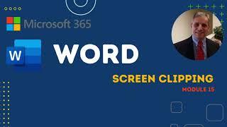 Microsoft Word Tutorial - Screen Clipping - Module 15 of 39