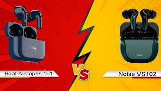 Boat Airdopes 161 VS Noise vs102 | Boat VS Noise @ultronstech