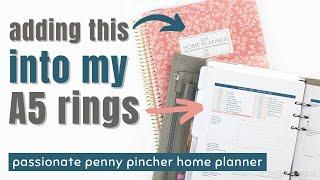 ADDING THE PASSIONATE PENNY PINCHER HOME PLANNER INTO MY A5 RINGS PLANNER