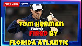 FAU Fires Head Coach Tom Herman After Tough Season