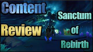 CONTENT REVIEW: Sanctum of Rebirth