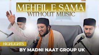 Mehfil e Sama Without Music or Instruments | Madani Naat Group UK