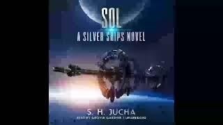 Sol (The Silver Ships Book 5) - S. H. Jucha