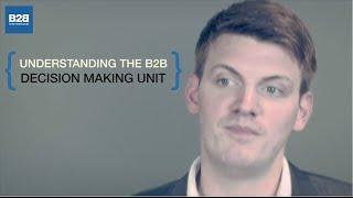 Understanding The B2B Decision Making Unit