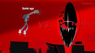 Sonic eyx vs Fatal Error | Stick Nodes