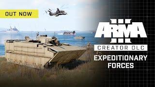 Arma 3 Creator DLC: Expeditionary Forces - Launch Trailer