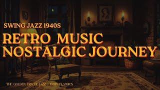 Vintage Music Oldies ️ | 1930s - 1940s Relaxing Music | Nostalgic Swing & Jazz