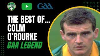 The Best of Colm O'Rourke.....Meath GAA Legend
