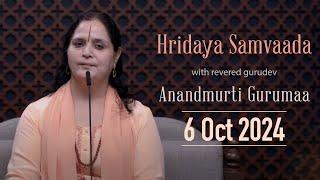 Hridaya Samvaada with Anandmurti Gurumaa | 6 Oct 2024