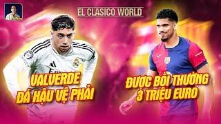 EL CLASICO WORLD: BARCA ĐƯỢC BỒI THƯỜNG 3 TRIỆU EURO, VALVERDE ĐÁ HẬU VỆ PHẢI TRẬN LIVERPOOL?