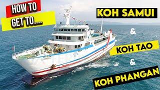 How to get to Koh Samui, Koh Phangan & Koh Tao by Boat (A Complete Guide)