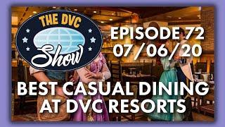 BEST Casual Dining at the Resorts | The DVC Show