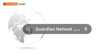 Introduction of Guardian Network