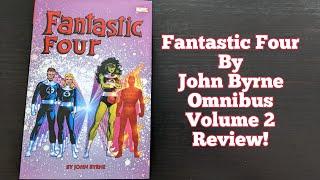 Fantastic Four By John Byrne Omnibus Volume 2 Review