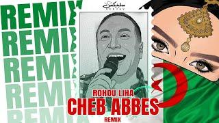 Cheb Abbes Roho Liha (Remix Dj Slinix)