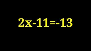 Equation 2x-11=-13