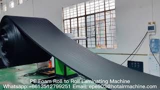 PE Foam Roll to Roll Laminating Machine | PE Foam Roll Laminator