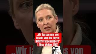 „Wir lassen uns von Ursula von der Leyen NICHTS vorschreiben!“ | Alice Weidel (AfD)