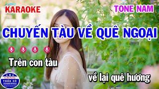 Karaoke Chuyến Tàu Về Quê Ngoại Tone Nam Nhạc Sống