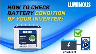 How to check Battery Condition of Inverter | English | Luminous Expert Advice| Best Inverter Battery