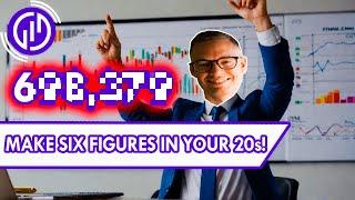 How To Make Six Figures In Your 20s