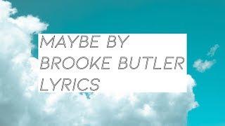 “Maybe” Lyrics - Brooke Butler || Chicken Girls Lyrics