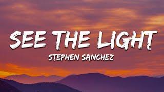 Stephen Sanchez - See The Light (Lyrics)