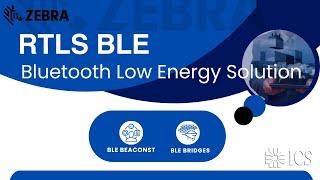 Zebra RTLS BLE-Bluetooth Low Energy Solution