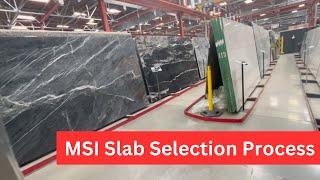 MSI Granite Quartz Slab Selection Process