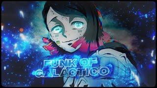 「Funk of Galáctico 🩵」Demon Slayer「AMV/EDIT」