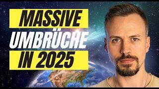 2025: Was uns bevorsteht - Darauf müssen wir uns einstellen!