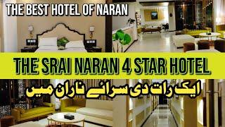 Luxurious hotel of Naran Pakistan | #NaranKaghan | The Sarai Hotel #Naran | Hotel review Naran