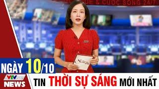 BẢN TIN SÁNG ngày 10/10 - Tin tức thời sự mới nhất hôm nay | VTVcab Tin tức